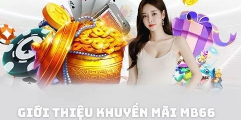 Cần đáp ứng điều kiện cụ thể khi tham gia khuyến mãi MB66