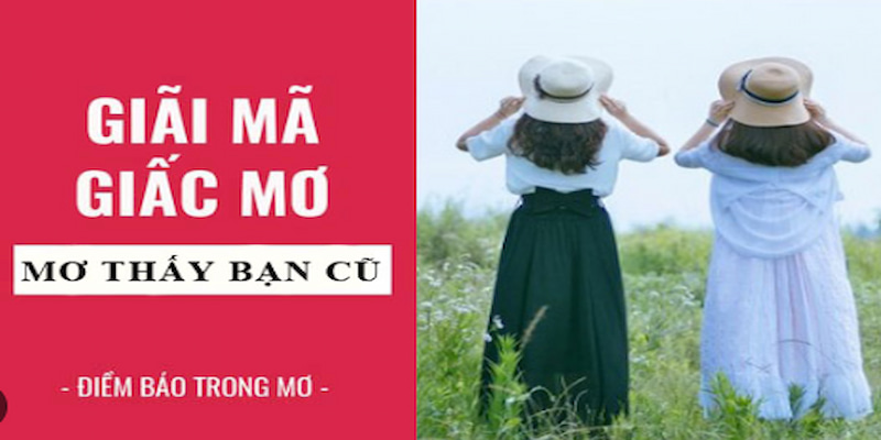 Chiêm bao thấy bạn nữ cần cẩn thận hơn với mọi người xung quanh