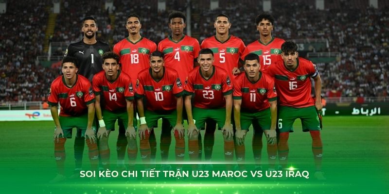 Jun88 soi kèo chi tiết trận U23 Maroc vs U23 Iraq