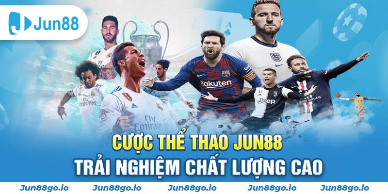 Cá cược thể thao hoành tráng tại JUN88