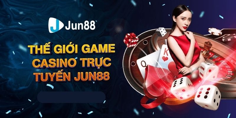 Kho game đổi thưởng cực khủng và chất được cập nhật tại Jun88