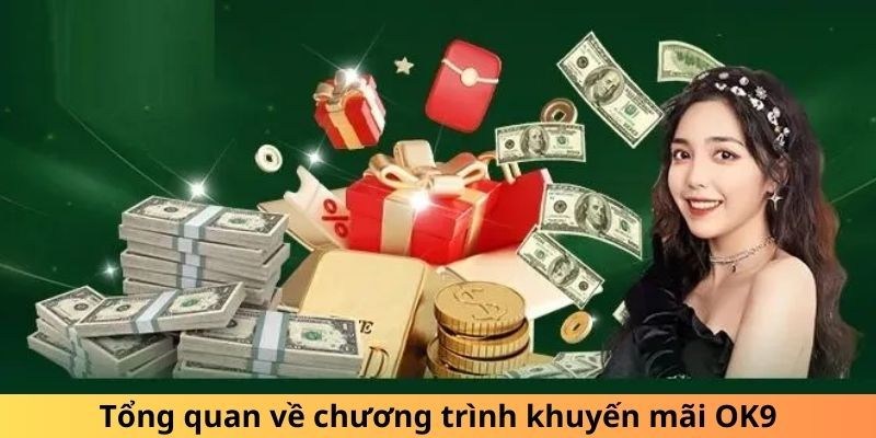 Khuyến mãi OK9 mang đến nhiều lợi ích cho hội viên