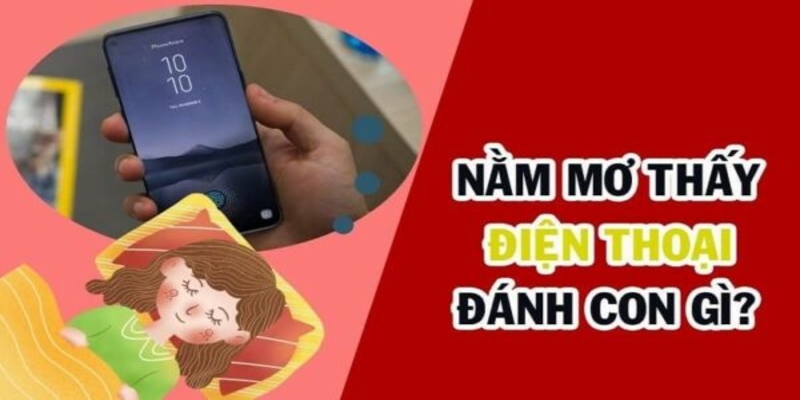 Mơ thấy mất điện thoại với con số ngẫu nhiên