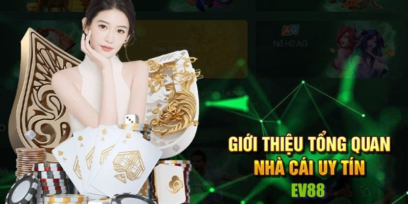 Tổng quan thông tin lịch sử hình thành EV88